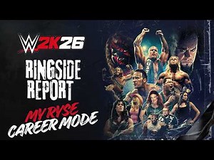 The all new MyRyse | WWE 2K26 RINGSIDE REPORT