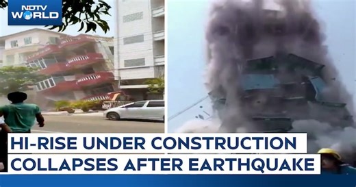 Skyscraper Under Construction Collapses After 7.7 Earthquake Hits Myanmar