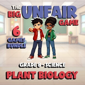 6 BIG UNFAIR Science Games - Plant Biology - Grade 8 No Prep Review Activity