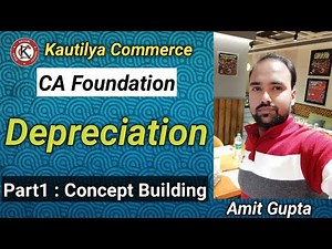 CA Foundation : Depreciation Account | Concept Building | Part1
