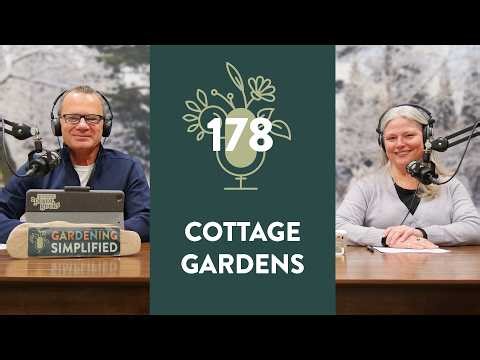 The Charm of Cottage Gardens and How To Create Your Own | 178