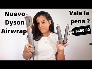 NUEVO DYSON AIRWRAP PRIMERA IMPRESION
