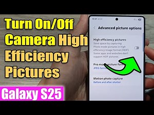 How to Turn On/Off High Efficiency Pictures (HEIF) 📸 on Galaxy S25/S25+/Ultra Camera!