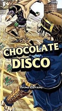 Chocolate Disco | JoJo's Bizarre Adventure #steelballrun