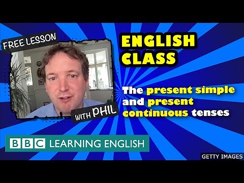 English Class: The present simple v the present continuous