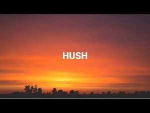 Hush w/lyrics - by Acappella