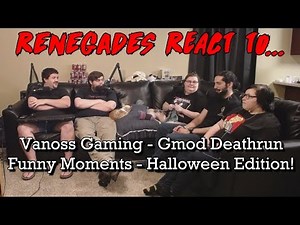 Renegades React to... VanossGaming - Gmod Deathrun Funny Moments - Halloween Edition!