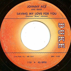 Johnny Ace And Band - Saving My Love For You