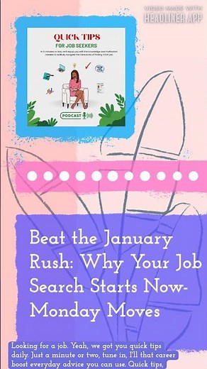 Beat the January Rush: Why Your Job Search Starts Now- Monday Moves | Quick Tips For Job Seekers