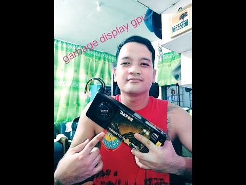 GARBAGE DISPLAY VIDEO CARD (ayusin natin yan) TUTORIAL