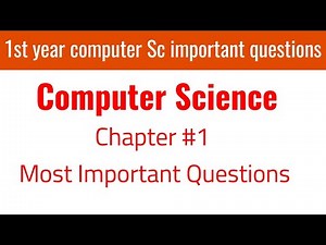 1st year computer science chapter 1 | 1st year computer science chapter 1 important questions