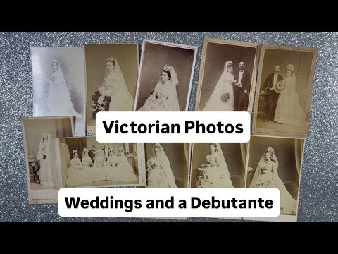 Victorian Weddings and a Debutante (Part 1)