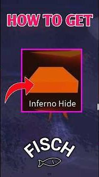How To Get INFERNO HIDE In Fisch Roblox | Inferno Hide Location