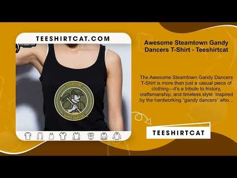 Awesome Steamtown Gandy Dancers T-Shirt