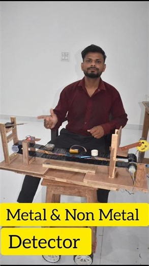 Metal And Non Metal Detector Project, New Mechanical Science Project