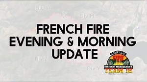 #FrenchFire - August 23, 2021 Evening and Morning Update with Chris St. Pierre, Operations Section Chief | U.S. Forest Service - Sequoia National Forest