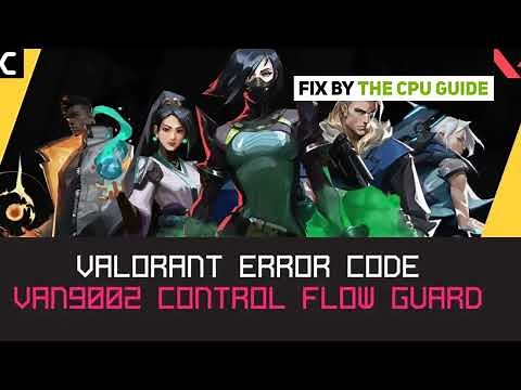 How to Fix Valorant Error Code VAN9002 Control Flow Guard? [2022]