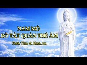Nam Mô Bồ Tát Quan Thế Âm (1 Hour) 🙏 | Buddhist Chanting for Calm Mind & Inner Peace