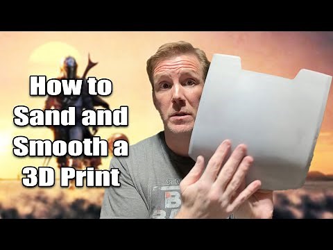 How to Sand and Smooth 3D Prints