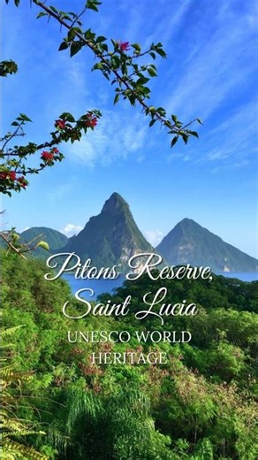 UNESCO WORLD HERITAGE SITES - Pitons Reserve, Saint Lucia 😍