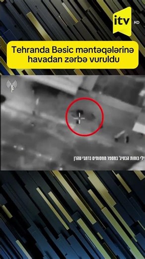 Tehranda Bəsic məntəqələrinə havadan zərbə vuruldu