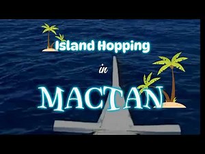 Your Guide to Island Hopping in Mactan, Cebu