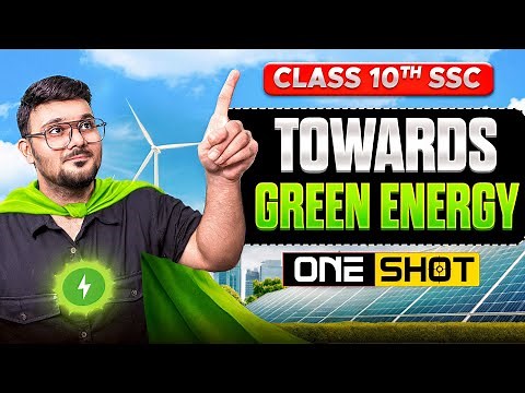 Towards Green Energy ONE SHOT✅ | SSC Class 10 Science | Maharashtra State Board
