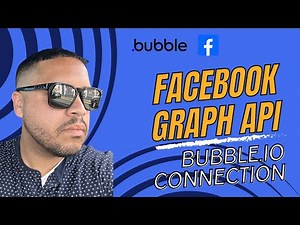 Connecting the Facebook Graph API with Bubble io