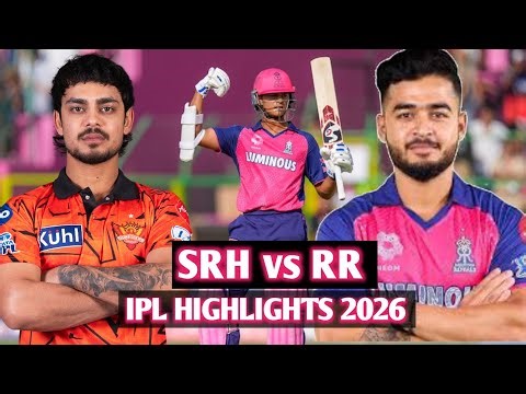 RR vs SRH IPL 2026 Match Highlights | Rajasthan Royals vs Sunrisers Hyderabad Full Match