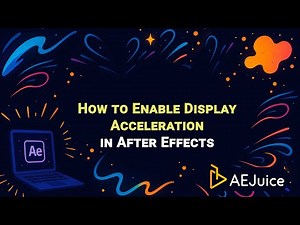 How to Enable Display Acceleration in After Effects – AEJuice Tutorials