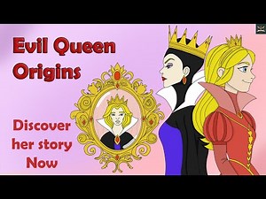 Disney Villains Origins: Evil Queen