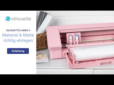 SILHOUETTE CAMEO 4 – Einstellungen & Einlegen von Material und Schneidematte