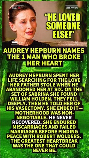 Audrey Hepburn Names The 1 Man Who Broke Her Heart #Shorts #viral