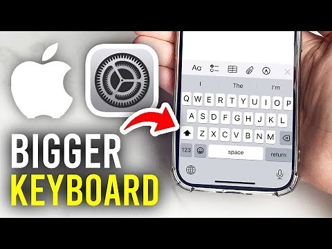 How To Make Keyboard Bigger On iPhone - Full Guide