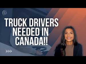 Immigrate to Canada as a Truck Driver: Express Entry, PNPs, TFWP
