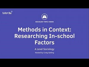 Methods in Context: Researching In-School Factors (Sociology Theory & Methods)