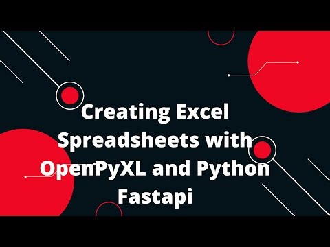 Python FastAPI Tutorial #38 Creating Excel Spreadsheets with OpenPyXL and Python Fastapi