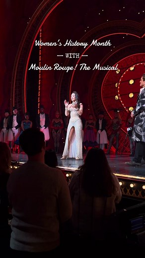 Celebrating Women in Theatre: A Moulin Rouge! Message