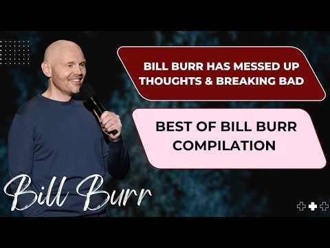 Bill Burr Has Messed Up Thoughts & Breaking Bad | Best Of Bill Burr Compilation