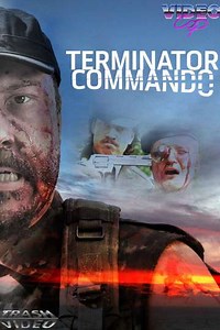 Video Cop: Terminator Commando - Movie