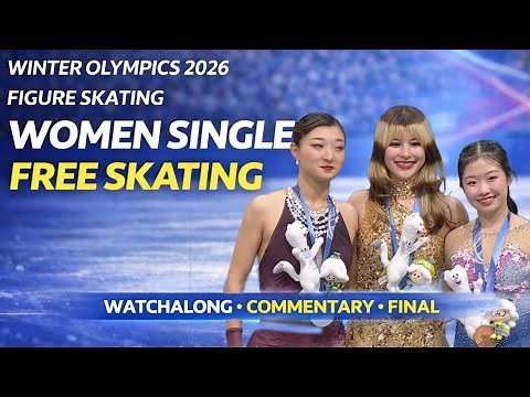 Figure Skating Women Single Free Skating Live Final | Winter Olympics Watchalong Commentary