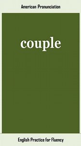 couple, How to Say or Pronounce COUPLE in American, British English, Pronunciation