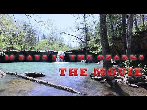 30 Days "Overlanding" The Ozarks -THE MOVIE- #Ozarks #toyota #bigfoot