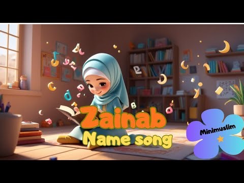 Zainab Name Song 🌸 | Beautiful Islamic Name Meaning for Kids