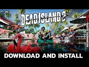 How to Download Dead Island 2 on PC (Step-by-Step Guide)?