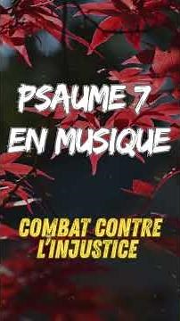 Adoration Puissante Psaume 7 Pour Invoquer la Justice Divine 🙏 #psaumeschantés #protection