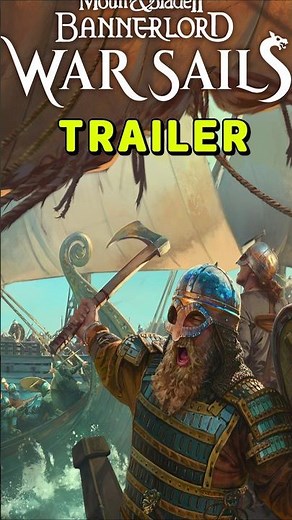Bannerlord Finally Has SHIPS.. Mount & Blade II: Bannerlord - War Sails DLC Trailer #games #trailer