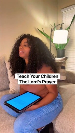 Teach Your Children The Lord’s Prayer🙏🏾