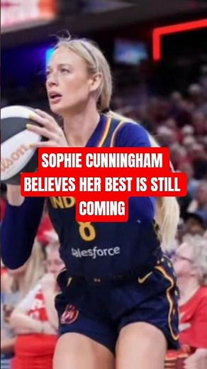 SOPHIE CUNNINGHAM BELIEVES HER BEST IS STILL COMING