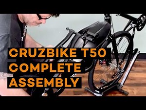 Cruzbike T50 Complete Recumbent Bike 2022 Assembly | CRUZBIKE